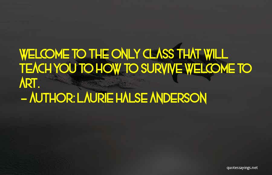 Art Class Quotes By Laurie Halse Anderson