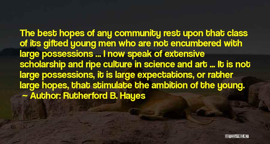 Art Class Quotes By Rutherford B. Hayes