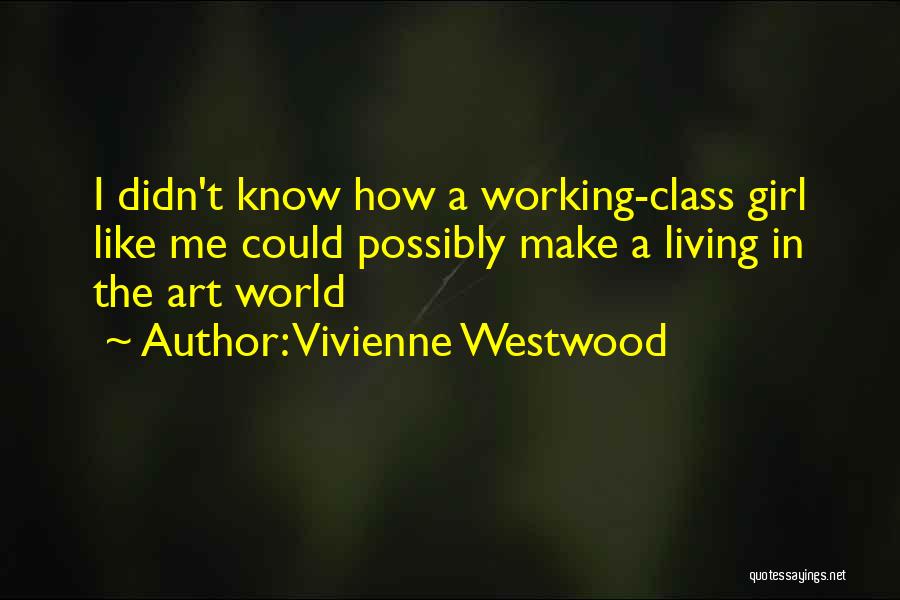 Art Class Quotes By Vivienne Westwood