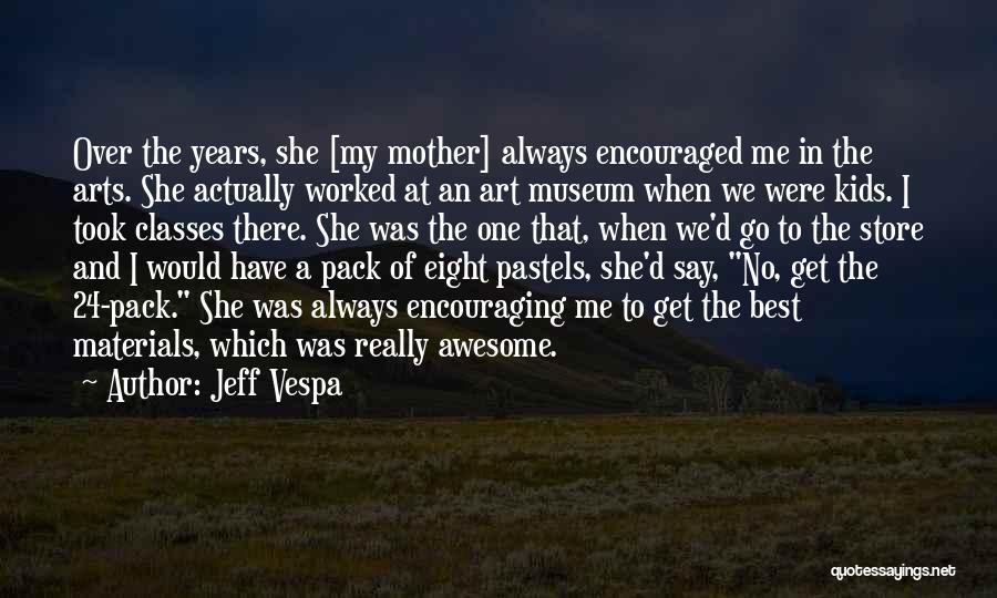 Art Classes Quotes By Jeff Vespa