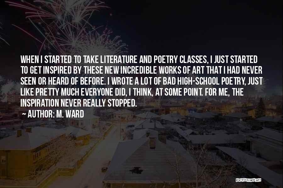 Art Classes Quotes By M. Ward