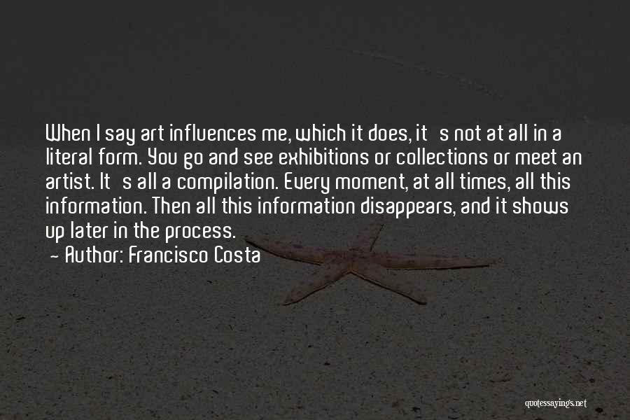 Art Collections Quotes By Francisco Costa