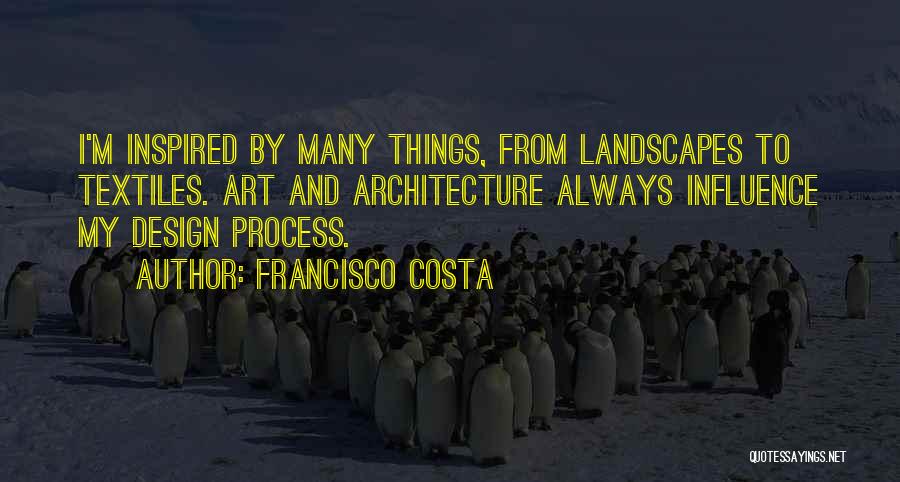 Art Costa Quotes By Francisco Costa