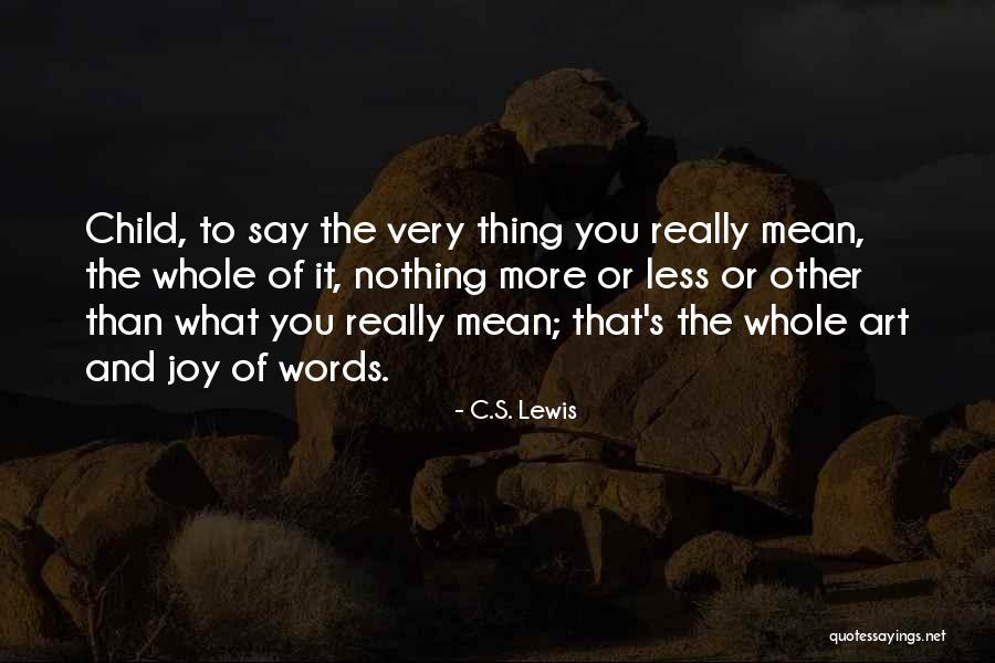 Art Craft Quotes By C.S. Lewis