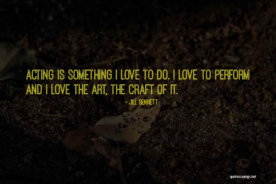 Art Craft Quotes By Jill Bennett