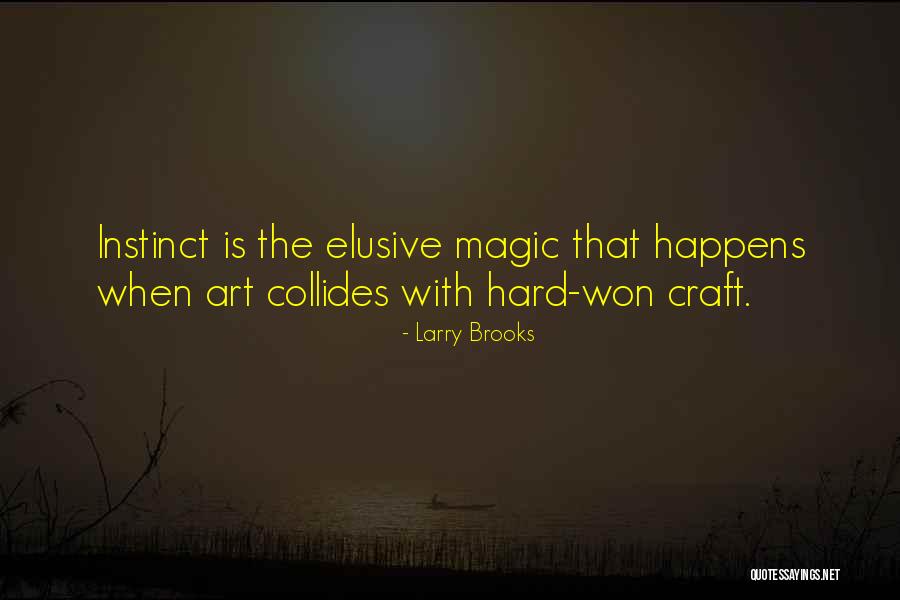 Art Craft Quotes By Larry Brooks