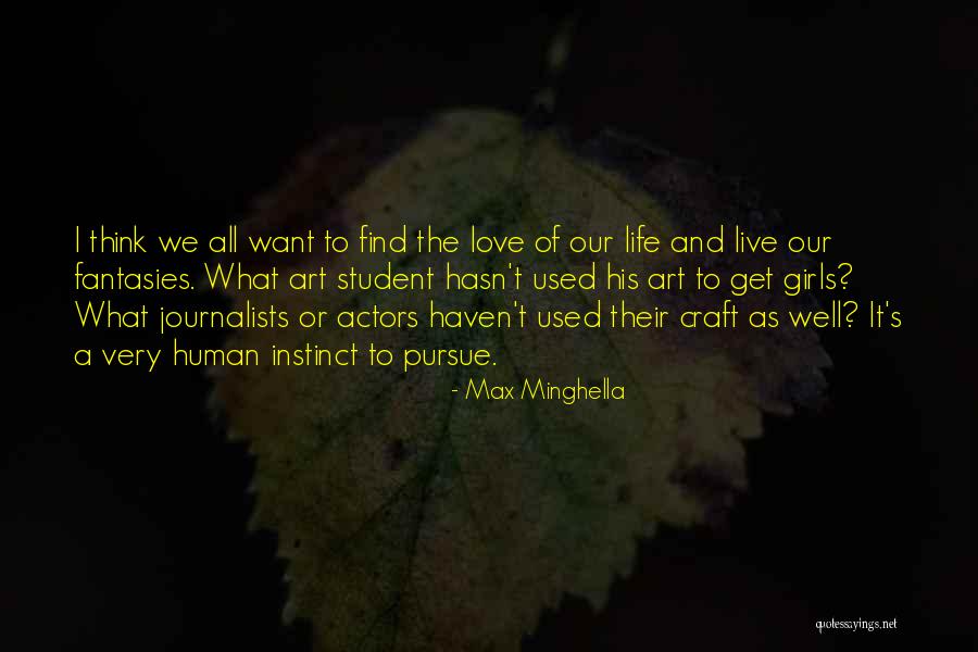 Art Craft Quotes By Max Minghella