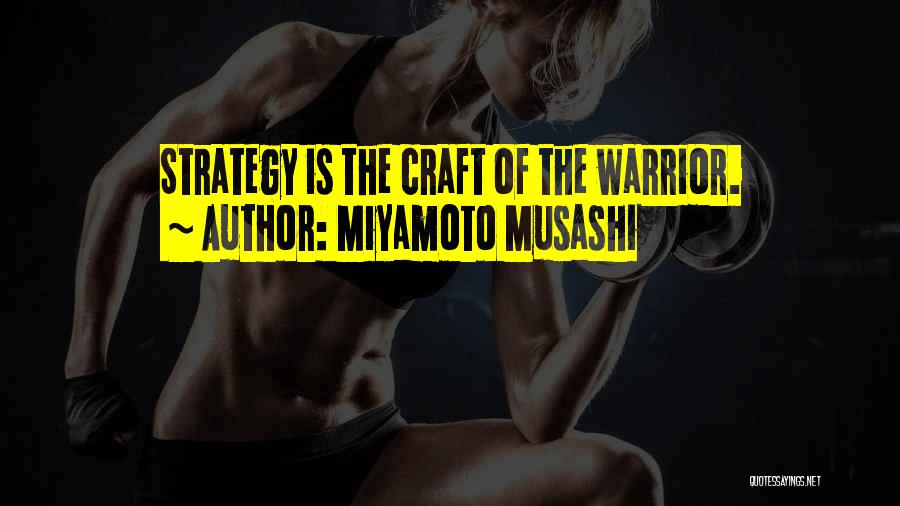 Art Craft Quotes By Miyamoto Musashi