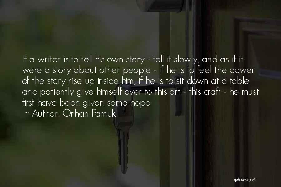 Art Craft Quotes By Orhan Pamuk