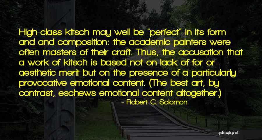 Art Craft Quotes By Robert C. Solomon