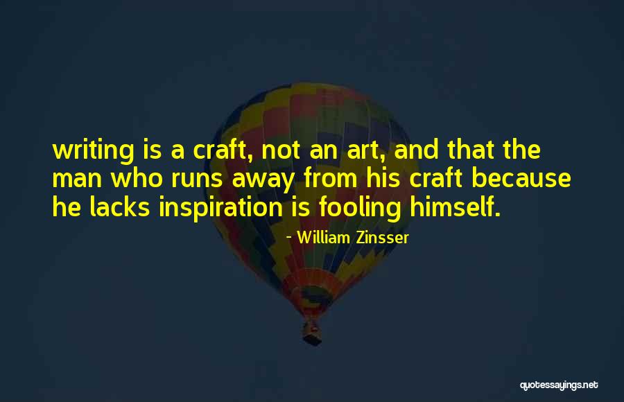 Art Craft Quotes By William Zinsser