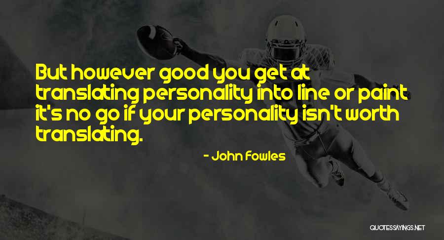 Art Creativity Quotes By John Fowles Art Creativity Quotes By John Fowles