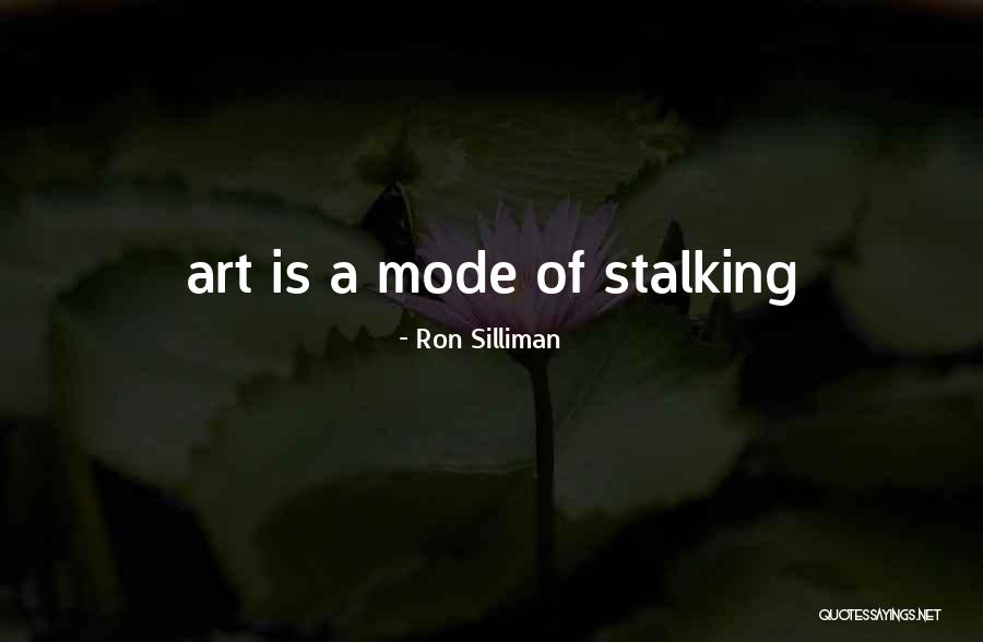 Art Creativity Quotes By Ron Silliman Art Creativity Quotes By Ron Silliman