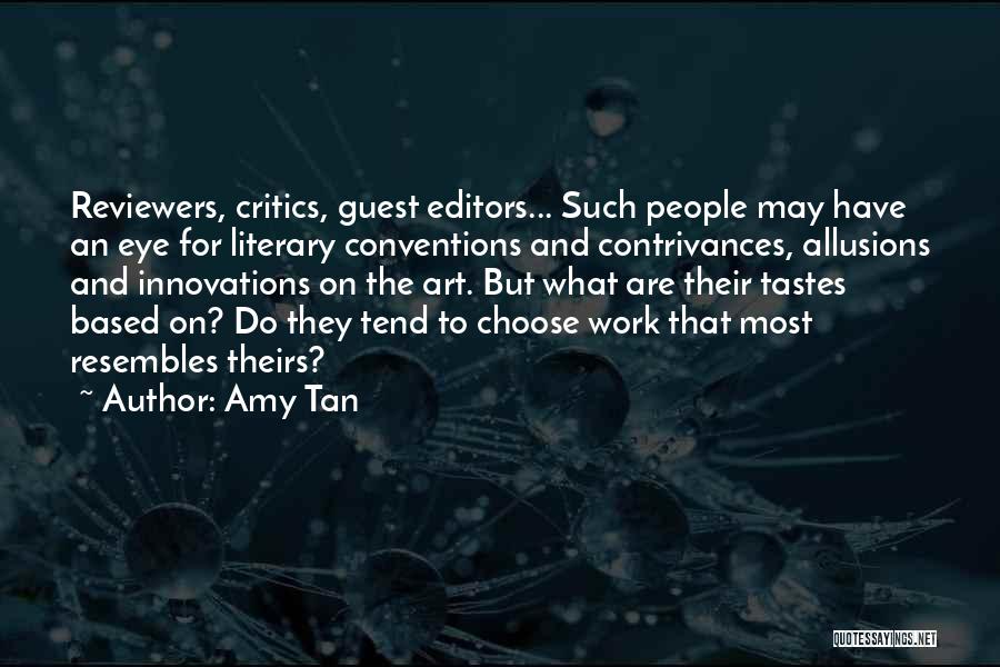 Art Critics Quotes By Amy Tan