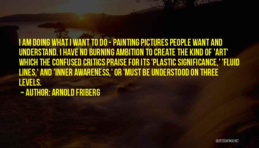 Art Critics Quotes By Arnold Friberg