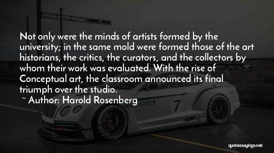 Art Critics Quotes By Harold Rosenberg