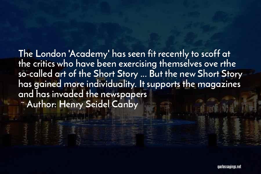 Art Critics Quotes By Henry Seidel Canby