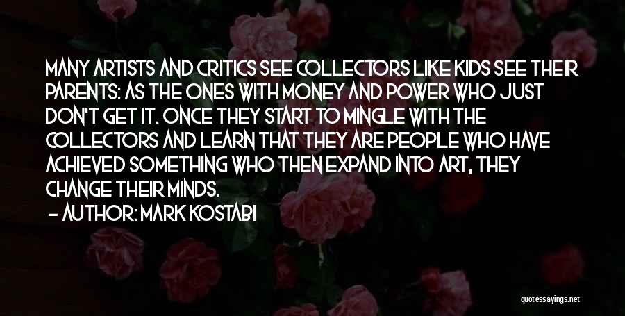 Art Critics Quotes By Mark Kostabi