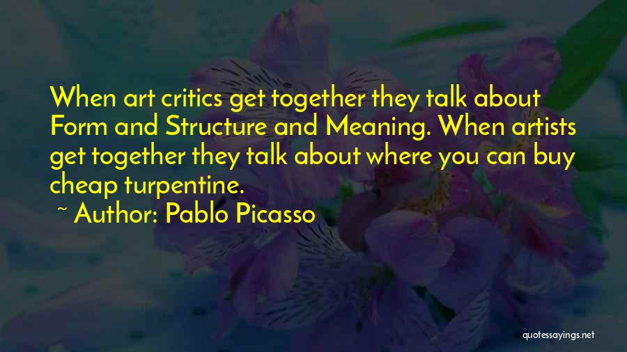 Art Critics Quotes By Pablo Picasso