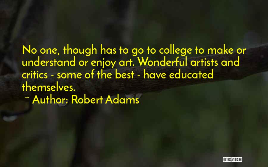 Art Critics Quotes By Robert Adams