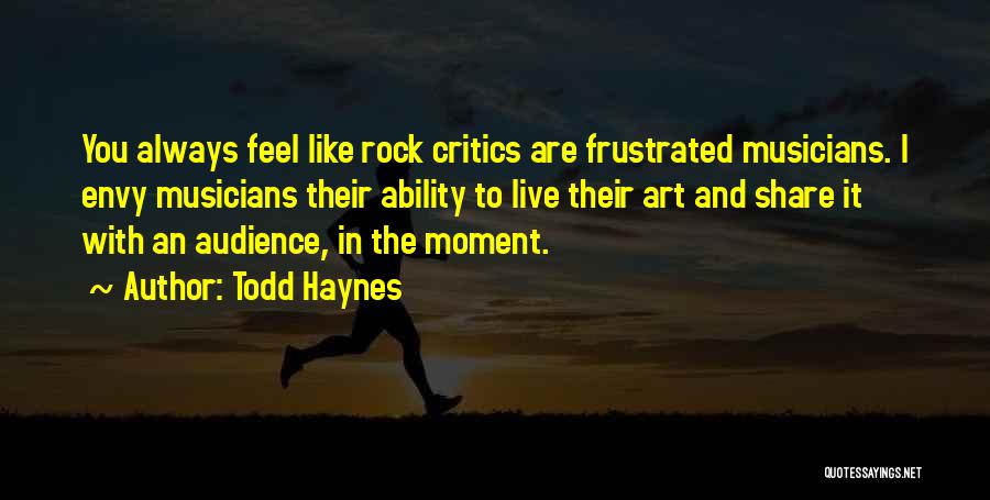 Art Critics Quotes By Todd Haynes