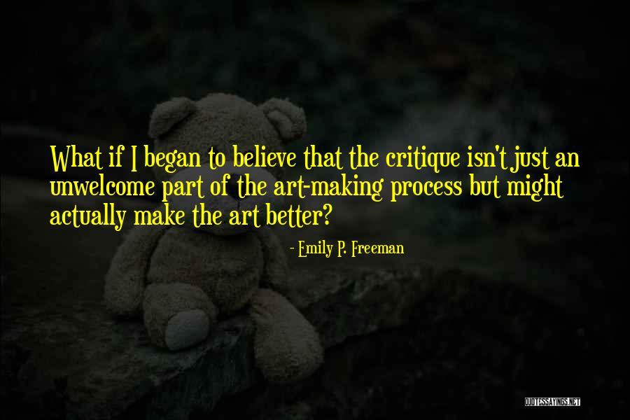 Art Critique Quotes By Emily P. Freeman