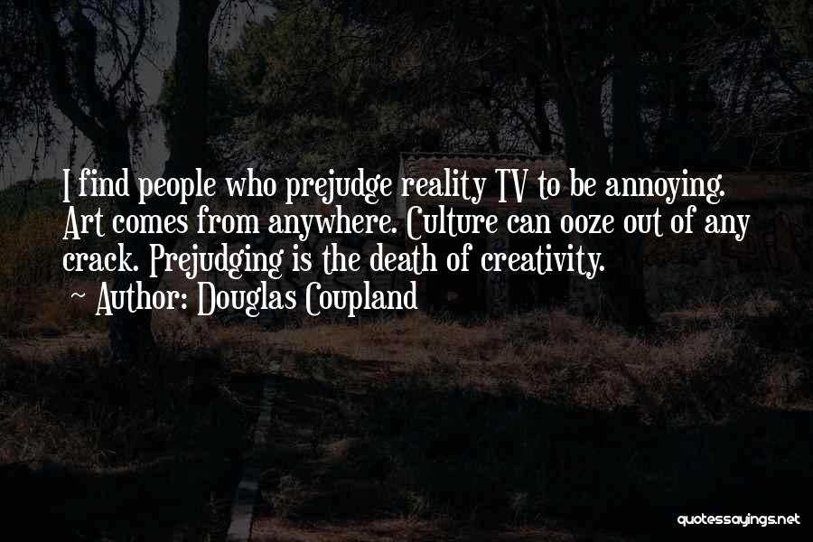 Art Culture Quotes By Douglas Coupland