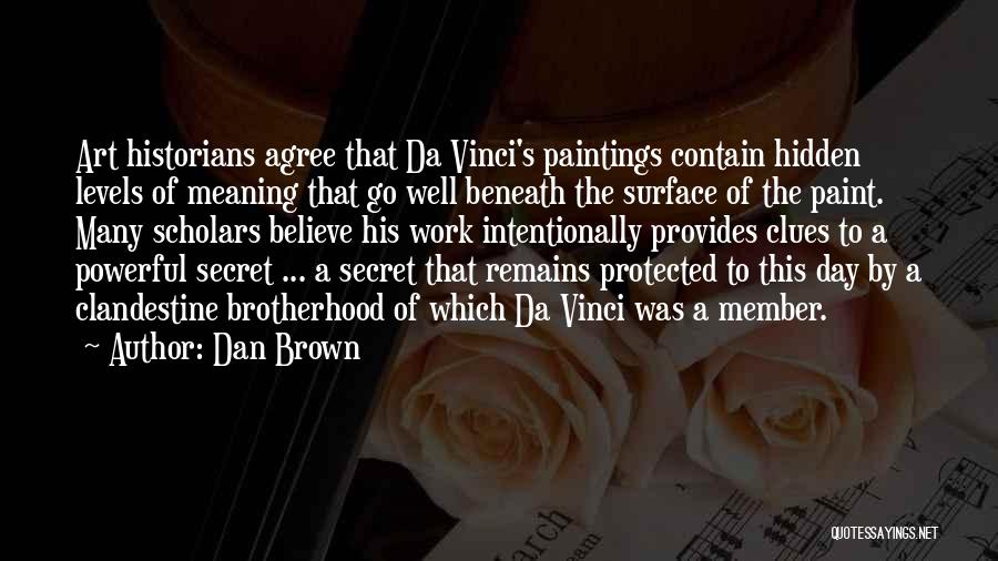 Art Da Vinci Quotes By Dan Brown