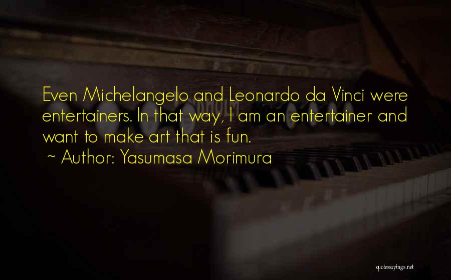 Art Da Vinci Quotes By Yasumasa Morimura