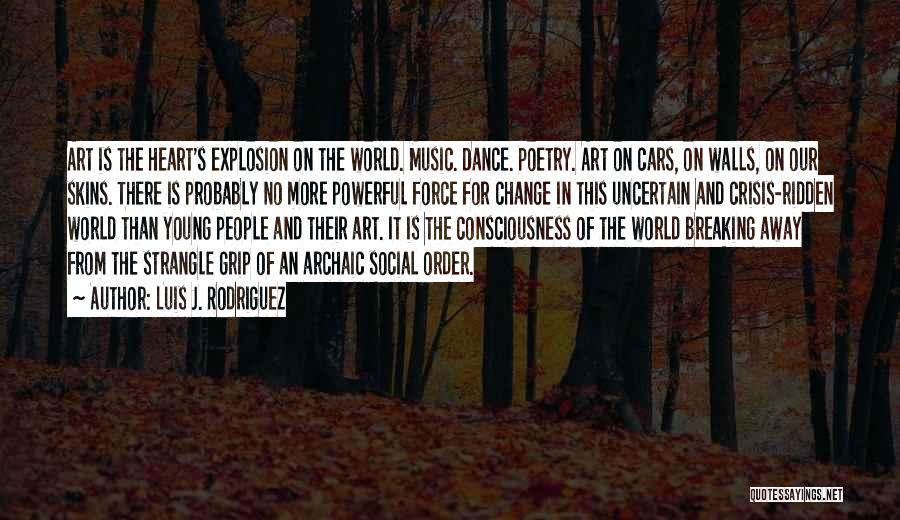 Art Dance And Music Quotes By Luis J. Rodriguez