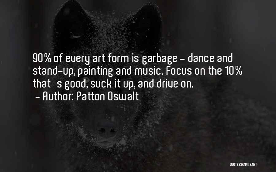 Art Dance And Music Quotes By Patton Oswalt