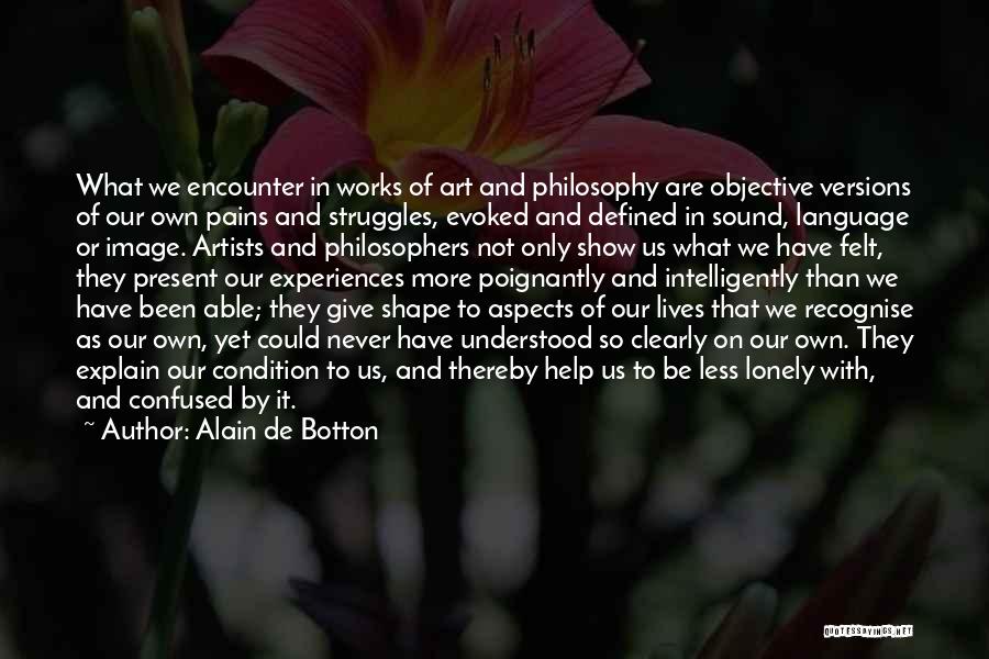 Art Defined Quotes By Alain De Botton