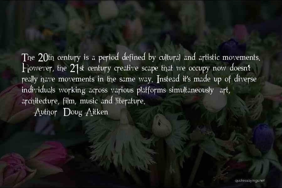 Art Defined Quotes By Doug Aitken