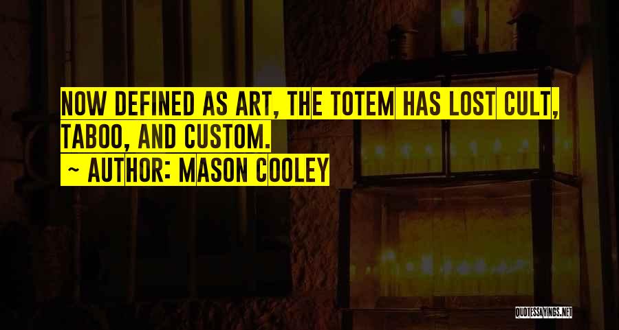 Art Defined Quotes By Mason Cooley