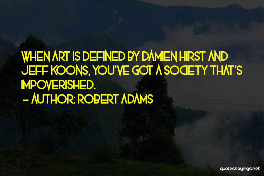 Art Defined Quotes By Robert Adams