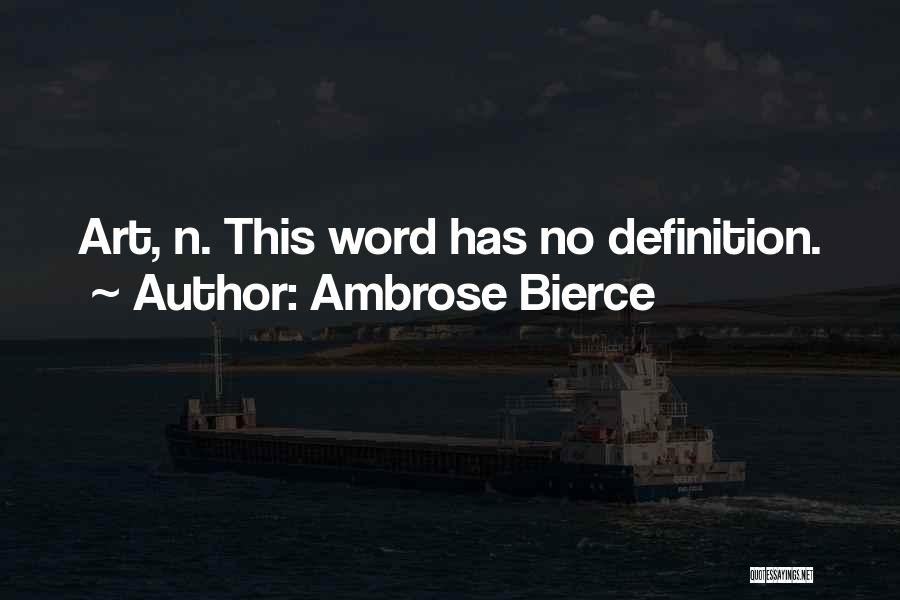 Art Definitions Quotes By Ambrose Bierce