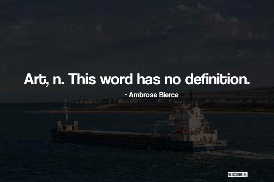 Art Definitions Quotes By Ambrose Bierce