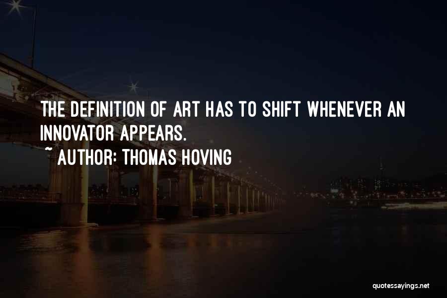 Art Definitions Quotes By Thomas Hoving