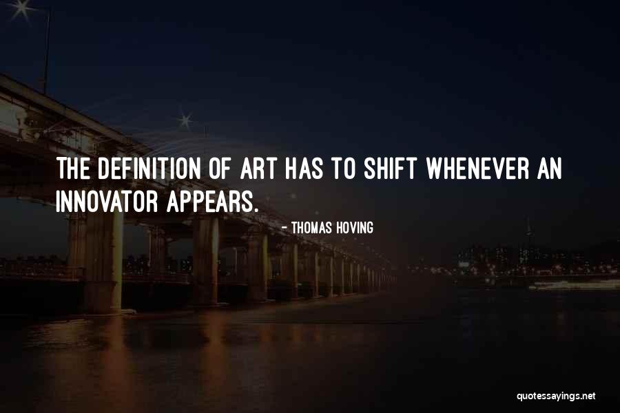 Art Definitions Quotes By Thomas Hoving