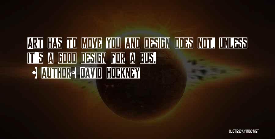 Art Design Quotes By David Hockney