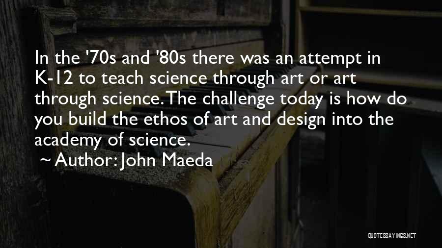 Art Design Quotes By John Maeda