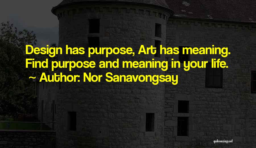 Art Design Quotes By Nor Sanavongsay