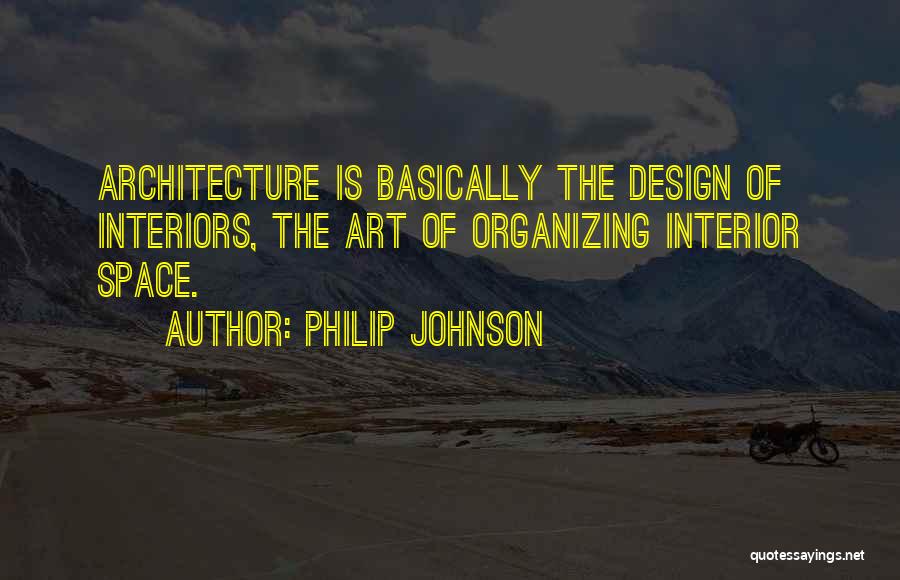 Art Design Quotes By Philip Johnson