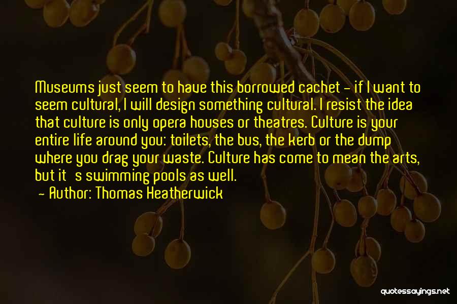 Art Design Quotes By Thomas Heatherwick