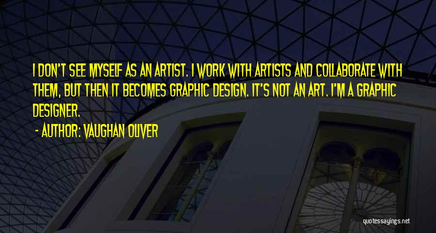 Art Design Quotes By Vaughan Oliver