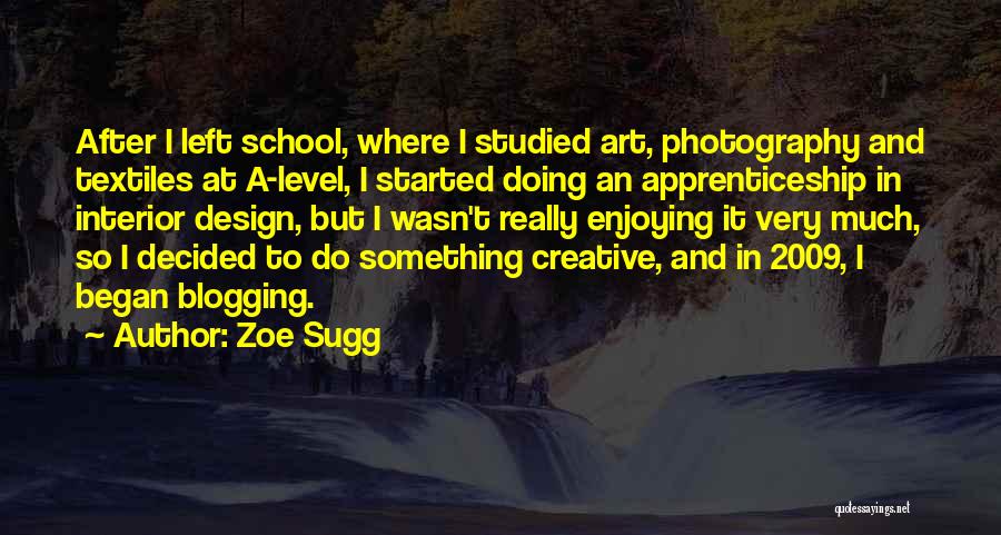 Art Design Quotes By Zoe Sugg