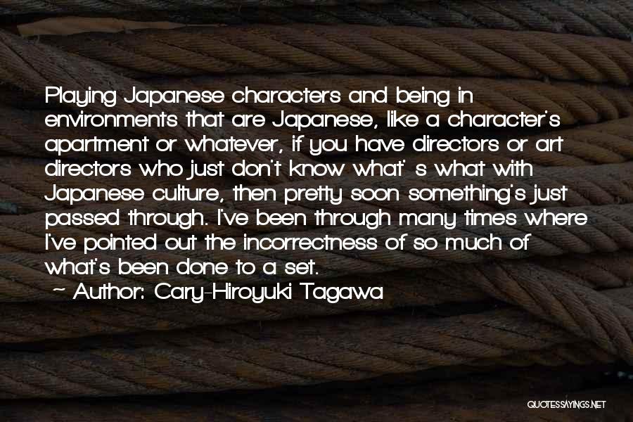 Art Directors Quotes By Cary-Hiroyuki Tagawa