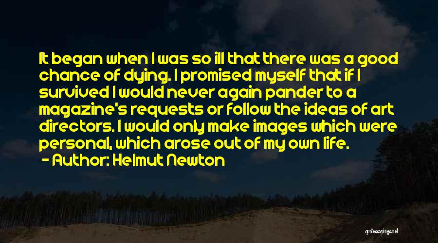 Art Directors Quotes By Helmut Newton