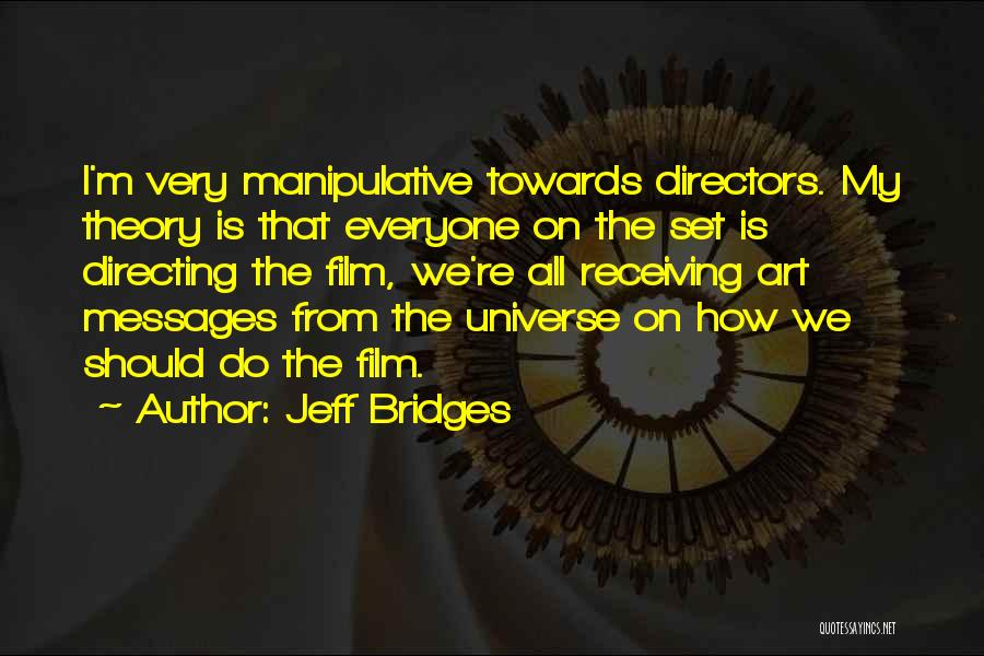 Art Directors Quotes By Jeff Bridges