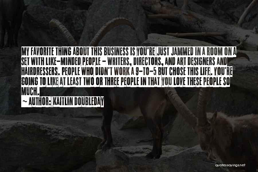 Art Directors Quotes By Kaitlin Doubleday